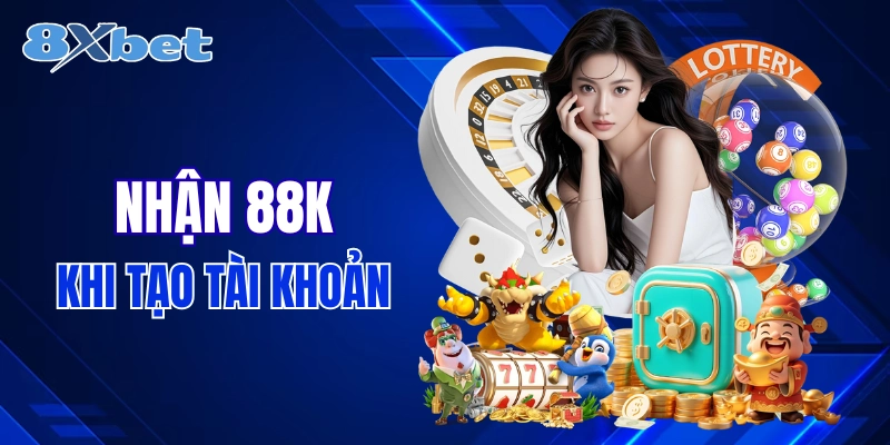 Cách nhận 88K cho tân bình lần đầu tạo tài khoản&nbsp;